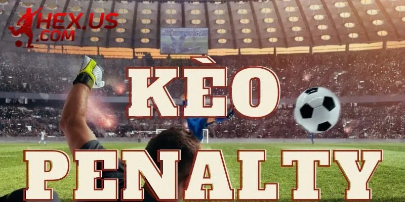 Kèo cược này chỉ xuất hiện khi trận đấu kết thúc trên chấm luân lưu